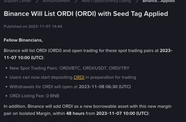Official Binance announcement from November 2023 titled Binance Will List ORDI with Seed Tag Applied opening ORDI BTC USDT and TRY spot trading pairs at 10:00 UTC on November 7 Official Binance announcement from November 2023 titled Binance Will List ORDI with Seed Tag Applied opening ORDI BTC USDT and TRY spot trading pairs at 10:00 UTC on November 7