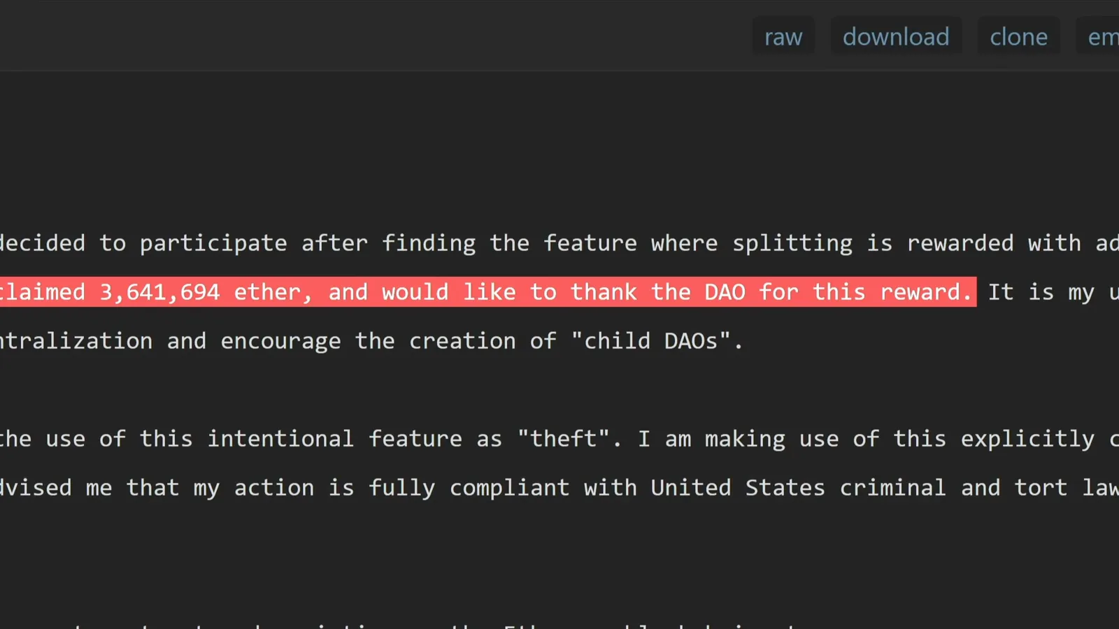 The Attacker's open letter claiming 3.6M ether as a lawful reward and warning any fork would ruin confidence The Attacker's open letter claiming 3.6M ether as a lawful reward and warning any fork would ruin confidence