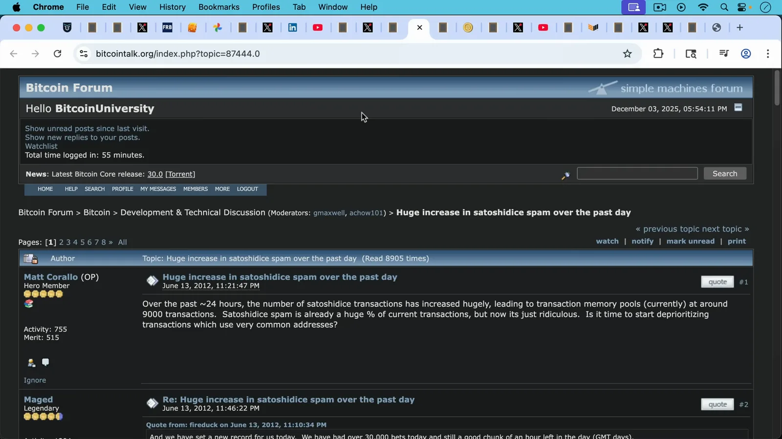 BitcoinTalk thread opened by Matt Corallo on June 13, 2012 titled Huge increase in satoshidice spam over the past day, reporting memory pools at around 9,000 transactions BitcoinTalk thread opened by Matt Corallo on June 13, 2012 titled Huge increase in satoshidice spam over the past day, reporting memory pools at around 9,000 transactions