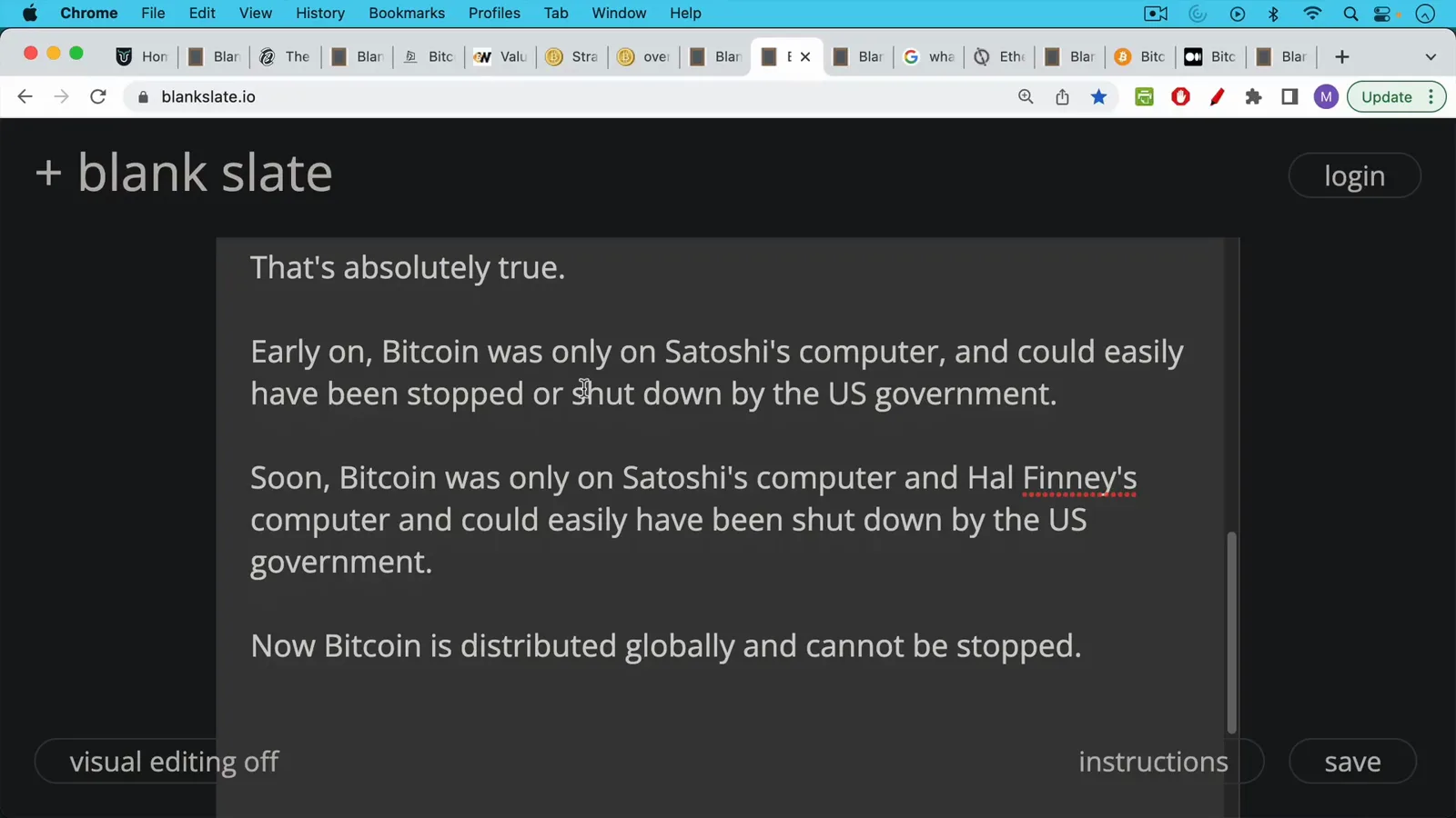 Note recalling that early Bitcoin lived only on Satoshi's computer and then Hal Finney's machine before becoming globally distributed