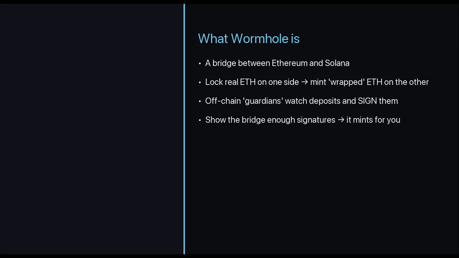Presentation slide listing how the Wormhole bridge links Ethereum and Solana by locking real ETH on one side and minting wrapped ETH on the other Presentation slide listing how the Wormhole bridge links Ethereum and Solana by locking real ETH on one side and minting wrapped ETH on the other